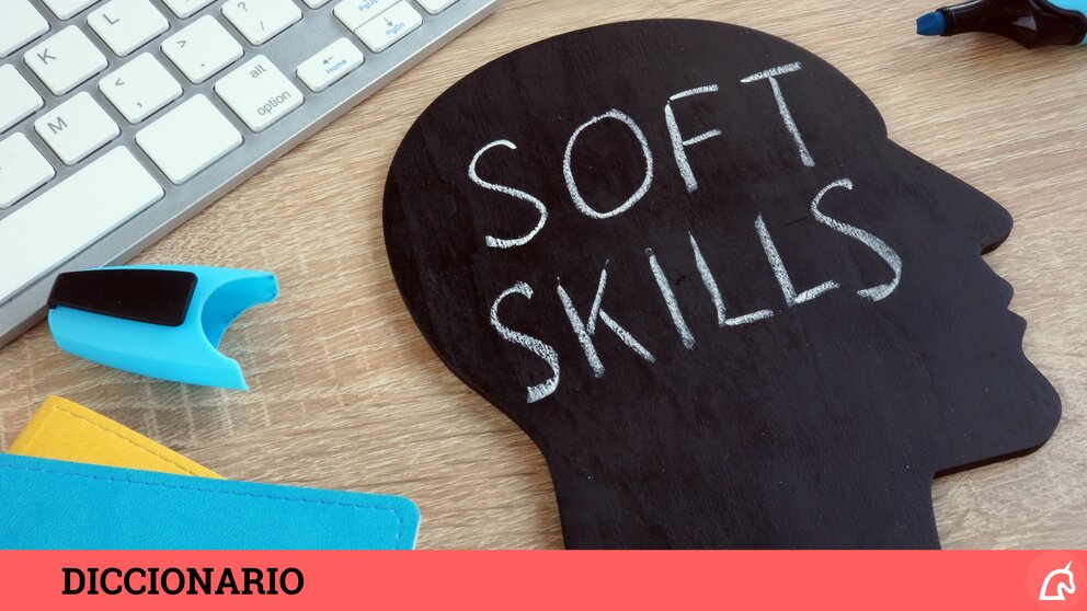 Qué son las soft skills y por qué son tan importantes