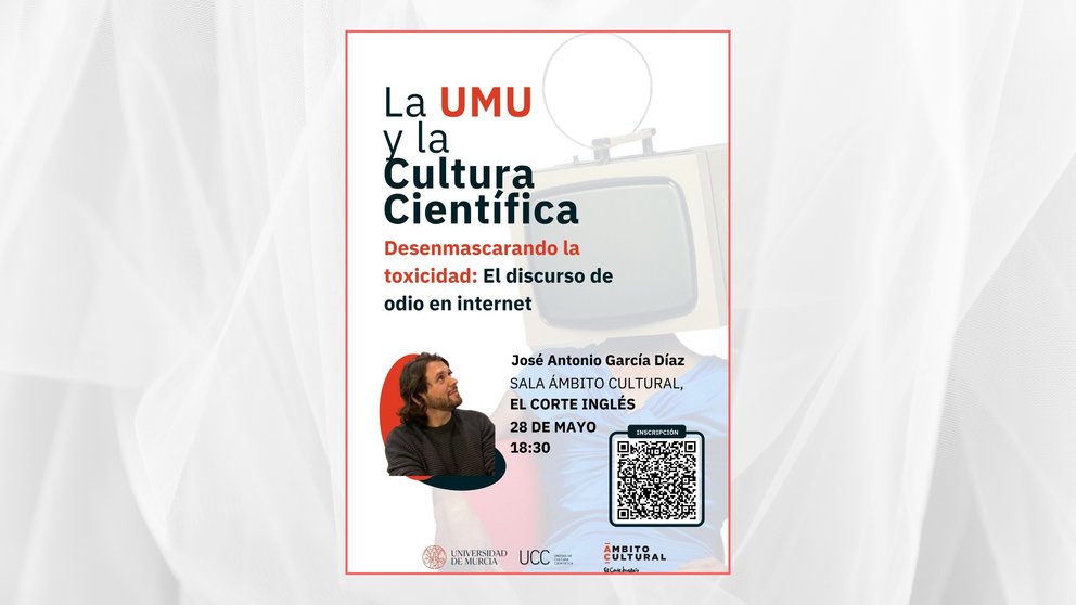 El investigador José Antonio García Díaz desencripta el discurso de odio en Internet en la próxima charla de ‘La UMU y la cultura científica’ en El Corte Inglés